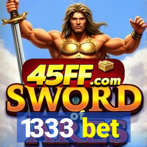 1333 bet
